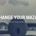 Change your mazaj
